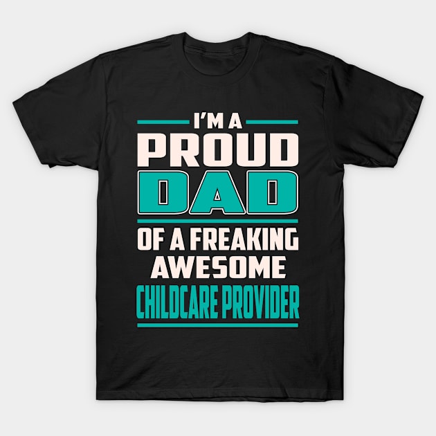 Proud DAD Childcare Provider T-Shirt by Rento